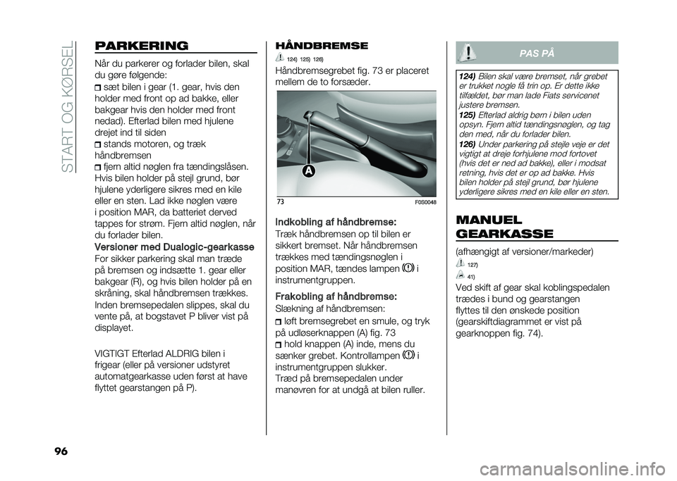 FIAT 500 2021  Brugs- og vedligeholdelsesvejledning (in Danish) �� ��7�8���-�&��4�@�8� �#�0
��	 �������
��
�*�� ��
 �!������� �� �������� ��	���� ����
��
 ���� ���������(
���
 ��	��� �	 ���� �9�>� 