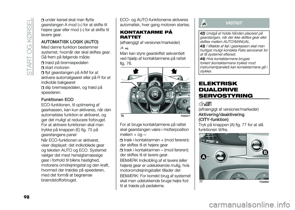 FIAT 500 2021  Brugs- og vedligeholdelsesvejledning (in Danish) �� ��7�8���-�&��4�@�8� �#�0
�� �
���� ������ ���� ��� ����
�
�
������
����� �7 ��� �9�R�: ��� ��
 ���	��
� �
�	�
������ ���� ����� ��