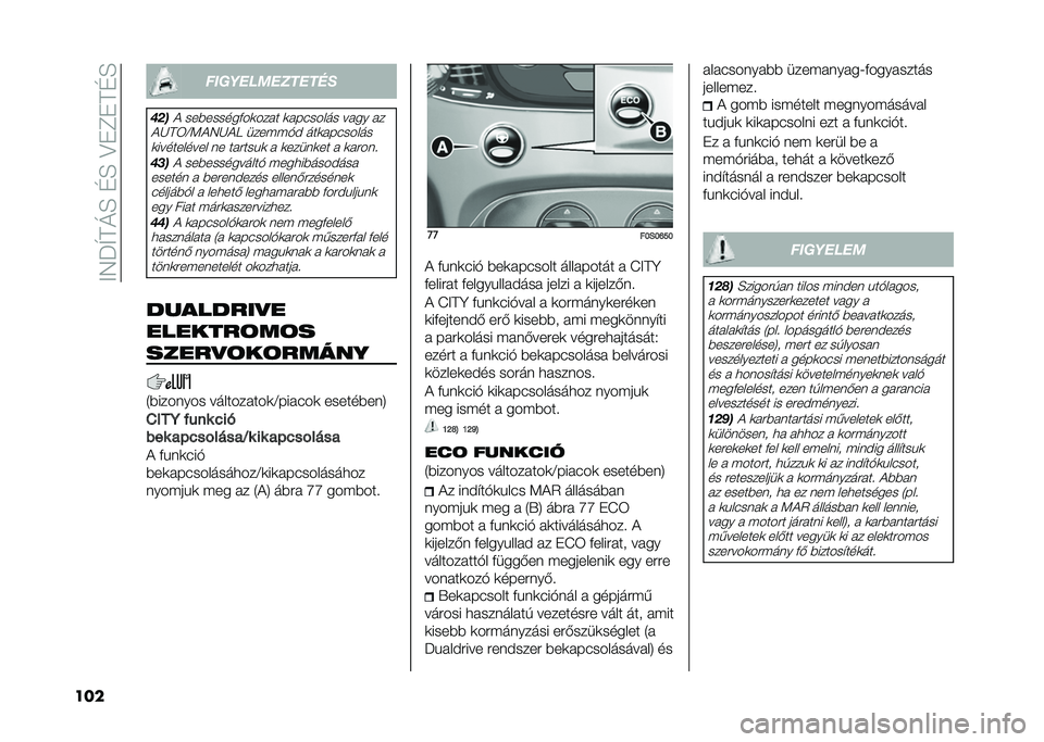 FIAT 500 2021  Kezelési és karbantartási útmutató (in Hungarian) ��=�4�P�U�B�M�F��E�F��?��D��B�E�F
��� �������������
�
���

�( ���#������%��	���� �	�������� ���� ��
�(�J�B�3�A�;�(�4�J�(�9 ����"�"�$�! ���	����