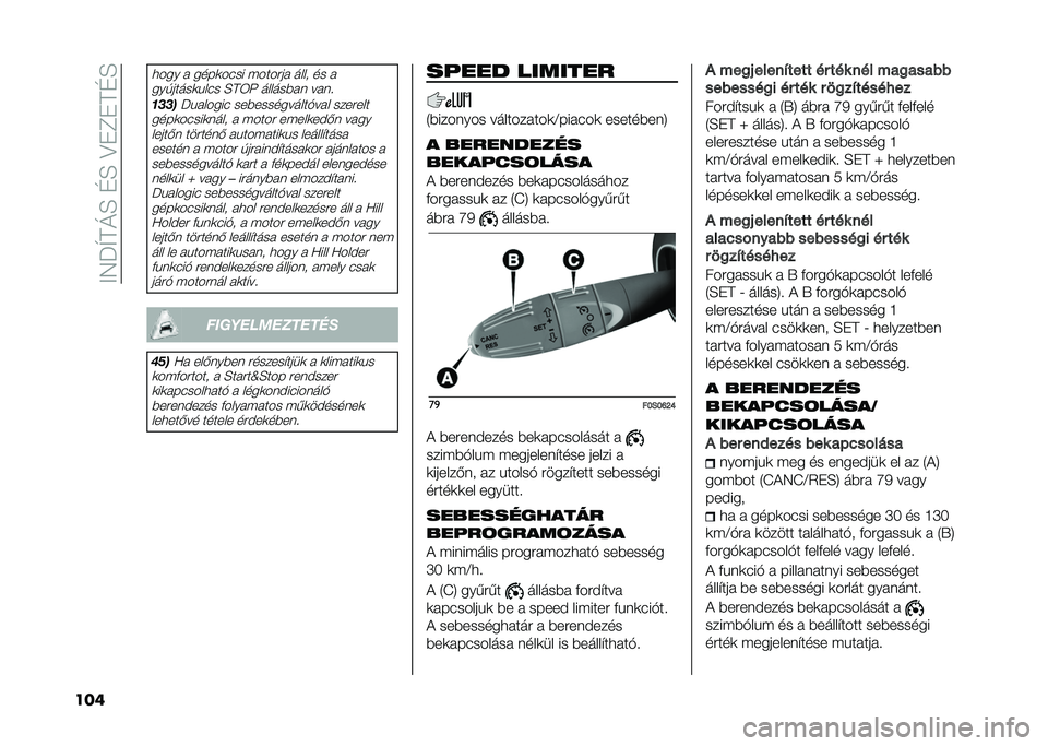 FIAT 500 2021  Kezelési és karbantartási útmutató (in Hungarian) ��=�4�P�U�B�M�F��E�F��?��D��B�E�F
���
�
��� � ����	���� �"������ ���� �� �
��������	� ��� �F�B�3�: ������#�� ����
�	���
�P� ������ ���#�
