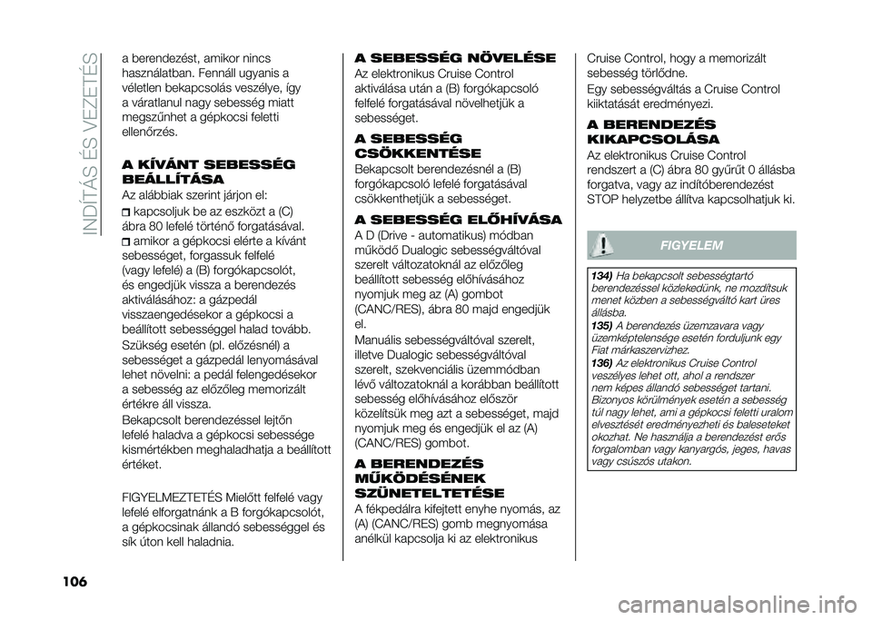 FIAT 500 2021  Kezelési és karbantartási útmutató (in Hungarian) ��=�4�P�U�B�M�F��E�F��?��D��B�E�F
���	 � �#�����!������ ��"��	�� �����
�
���������#��� ������� � ������ �
�������� �#��	�������� �