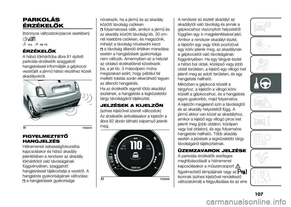 FIAT 500 2021  Kezelési és karbantartási útmutató (in Hungarian) ���
�����	���
�������� �
�1�#������� ����������	�A������	 ������#���5
�I�M�Q�L �H�G�L �H�Q�L
�������� �
�( �
����$ ���	�
�����$�#� ��#�