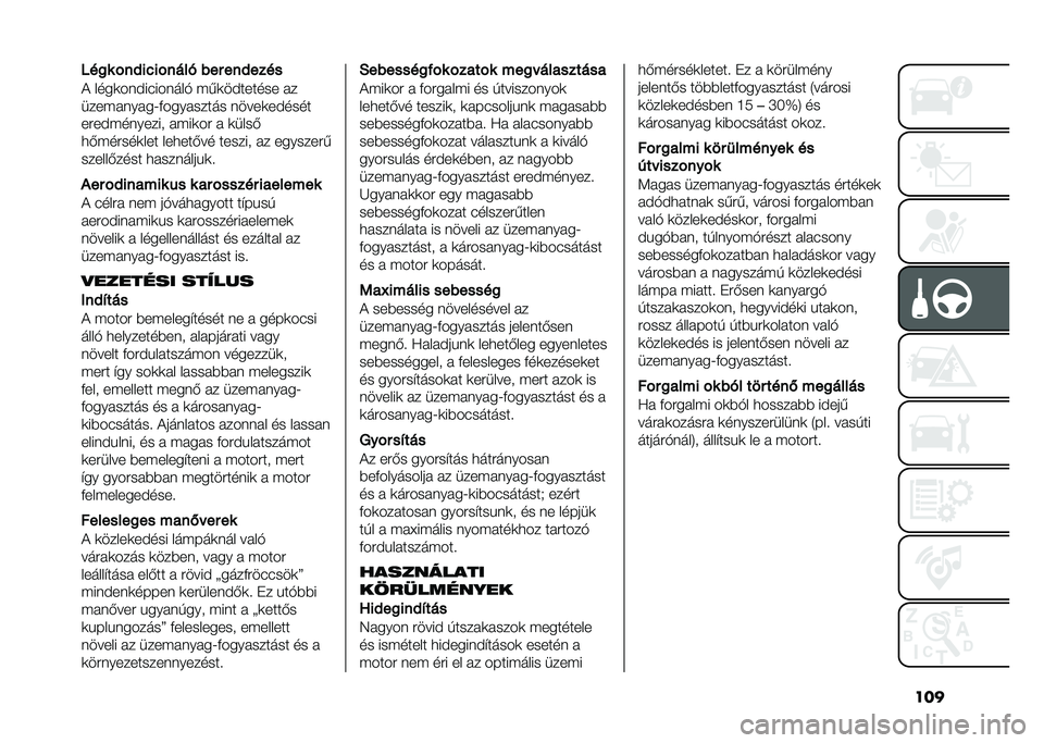 FIAT 500 2021  Kezelési és karbantartási útmutató (in Hungarian) ������
� �#��.��)��#����! ��� ���.����
�( ����	���!��������$ �"�&�	��!������ ��
����"������8�%��������� �����	��!����
����!�"��