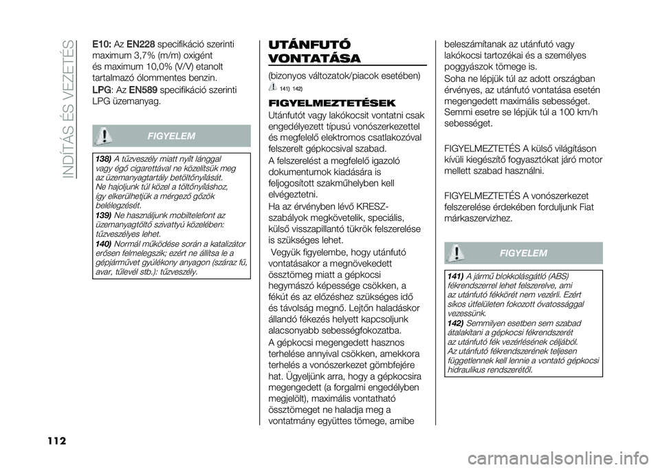 FIAT 500 2021  Kezelési és karbantartási útmutató (in Hungarian) ��=�4�P�U�B�M�F��E�F��?��D��B�E�F
��� ��I�F�>
�(���3�K�K�R ������%��	����$ ��������
�"��Z��"� �" �O��S�a �1�"�A�"�5 ��Z�����
�� �"��Z��"� �" �H�I��I�a �1�?�A�