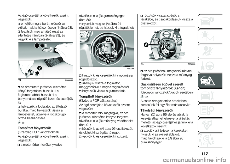 FIAT 500 2021  Kezelési és karbantartási útmutató (in Hungarian) ���
�(� ��� �������� � �	�����	����	 �������
��������	�.
��"�����	 �"�� � �#� ���� ������� ��
������� �"���! � �
����$ ������