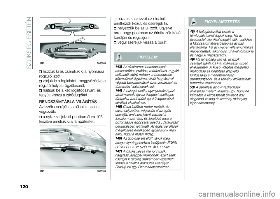 FIAT 500 2021  Kezelési és karbantartási útmutató (in Hungarian) ��F�D�+��F�E�*���F��B�E�4
��� ���
��F�1�F�F�N�P�
���� �	 �	� �� ���������	 �	� � ����"����
������� ����$��) ����� �	 �� � �%���������� �"