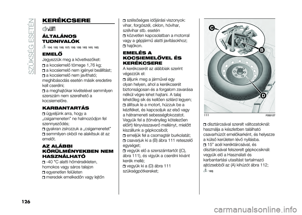 FIAT 500 2021  Kezelési és karbantartási útmutató (in Hungarian) ��F�D�+��F�E�*���F��B�E�4
���	 ����������
��������	�
������
����
�I�N�H�L �I�N�N�L �I�N�G�L �I�N�Q�L �I�N�R�L �I�N�P�L �I�G�F�L �I�G�I�L �I�G�K�L
����� 
�,����