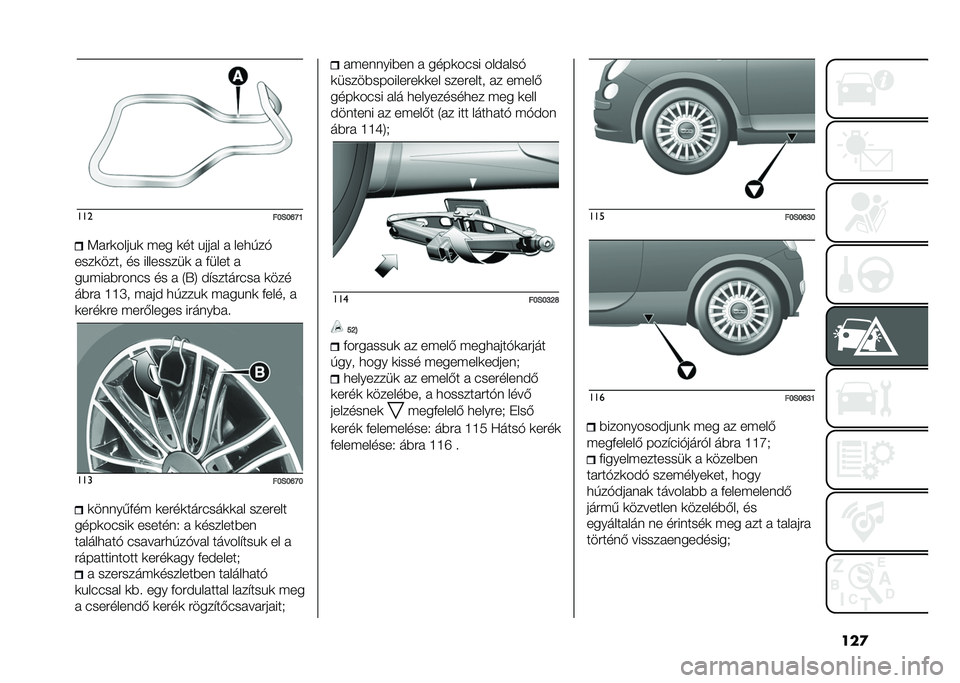 FIAT 500 2021  Kezelési és karbantartási útmutató (in Hungarian) ���
���
��F�1�F�G�Q�I�;���	���� �	 �"�� �	�� � ���� � ���
���$
����	���� �� ���������	 � �%���� �
�� �"���#����� �� � �1�V�5 �!��������