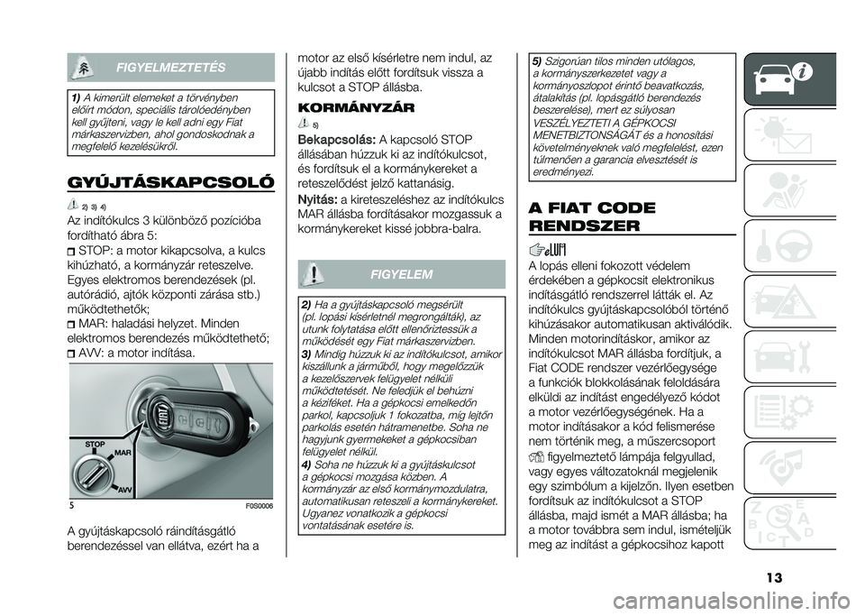 FIAT 500 2021  Kezelési és karbantartási útmutató (in Hungarian) ���������������
�
�	�
�( �	��"����� ����"��	�� � ��������#��
������ �"�$�!��� ��������� ������$��!����#�� �	��� ���&������ 