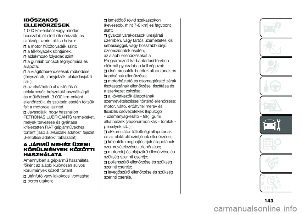 FIAT 500 2021  Kezelési és karbantartási útmutató (in Hungarian) ������ �����	�
������ ������
�H �I�I�I �	�"�8���	��� ���� �"���!��
�
������#�# �� ����� ������������	� ��
����	��� ������� ��