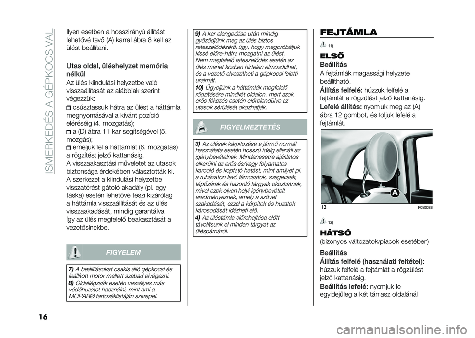 FIAT 500 2021  Kezelési és karbantartási útmutató (in Hungarian) ��=�F�;��2���P�E�F��(��*�E�:��3�K�F�=�?�(�9
��	 �=���� �����#�� � �
���������� ��������
���
����� ���� �1�(�5 �	����� ��#�� �7 �	��� ��
��