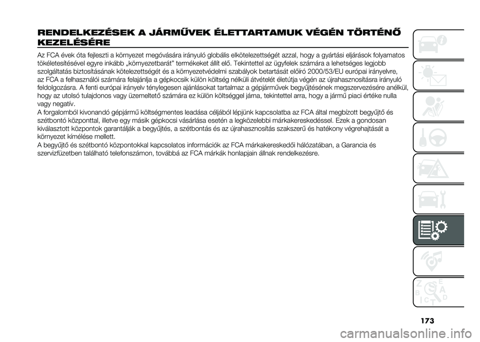 FIAT 500 2021  Kezelési és karbantartási útmutató (in Hungarian) ��
�
������������� � �!�����
�� ������������ �
���� ��6����� 
����������
�(� ��K�( ����	 �$�� �%�������� � �	�������� �"��