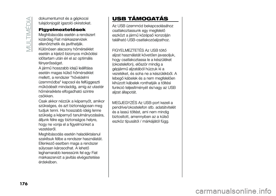 FIAT 500 2021  Kezelési és karbantartási útmutató (in Hungarian) ��;�J�9�B�=�;�E�P�=�(
��
�	 �!��	� �"���� �"�� �� � ����	����
�� ����!������� �������$ ��	������	���
��?�/�B�1��&�1�-�%�1�%�+�,�1�2
�;���
��#����!�