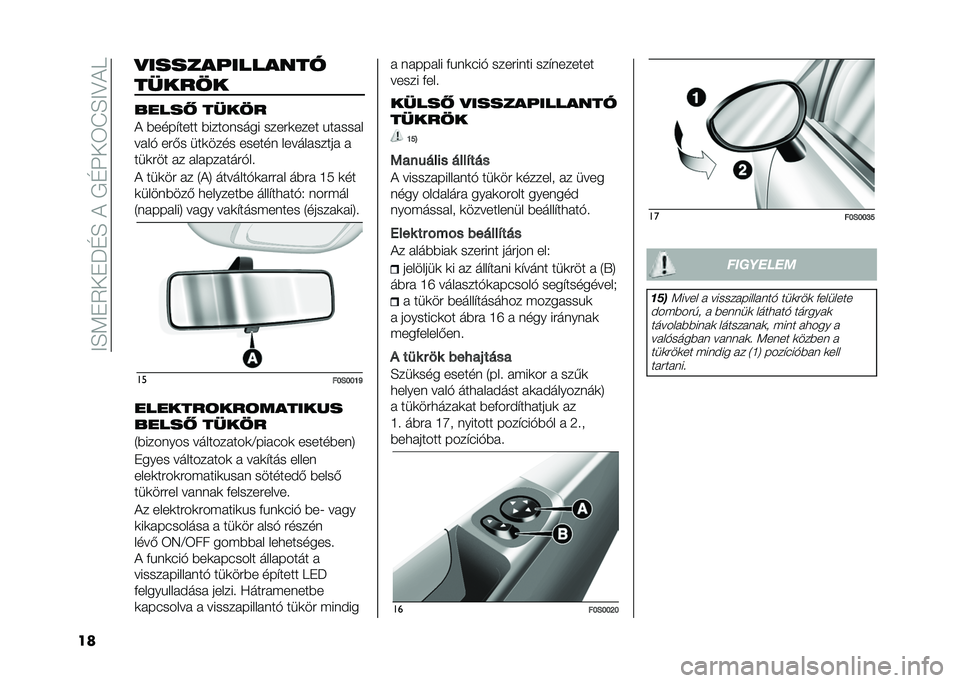 FIAT 500 2021  Kezelési és karbantartási útmutató (in Hungarian) ��=�F�;��2���P�E�F��(��*�E�:��3�K�F�=�?�(�9
�� �
�������������
�����6�
�����  ����6�
�( �#�������� �#��������� �����	���� � ������
��