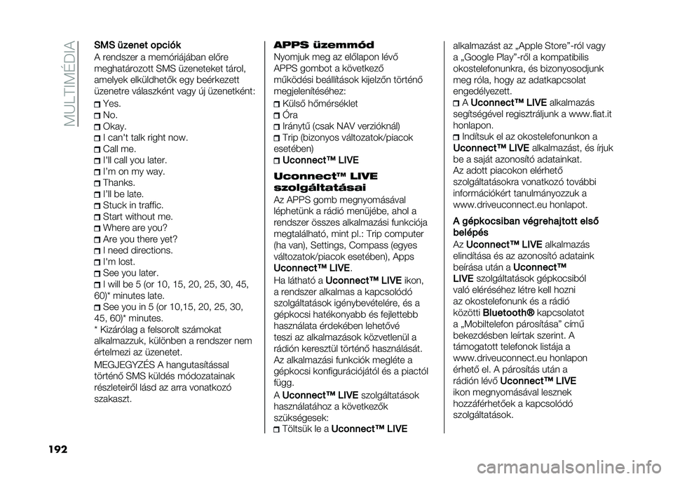 FIAT 500 2021  Kezelési és karbantartási útmutató (in Hungarian) ��;�J�9�B�=�;�E�P�=�(
��� �1��1 �
����� �#�,�)��!�
�( ����!���� � �"��"�$������#�� �����
�"���
��������� �F�;�F ��������	�� ������
��"���