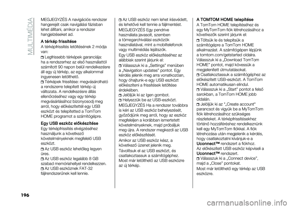 FIAT 500 2021  Kezelési és karbantartási útmutató (in Hungarian) ��;�J�9�B�=�;�E�P�=�(
���	 �;��*�,��*�C�D�E�F �( ���������$� ����!����
�
��������� ����	 ���������� �%�����#��
���
�� ��������� ��"��	�