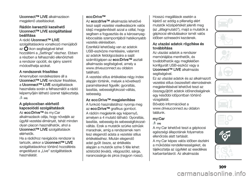 FIAT 500 2021  Kezelési és karbantartási útmutató (in Hungarian) ����D�)�#����)��J ���@�
���	���"������
�"�������� � ���������	���
�:��.��!� � �� �����
� � �����(���/
�D�)�#����)��J ���@� ���#��
��