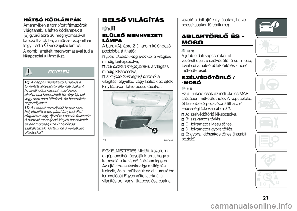 FIAT 500 2021  Kezelési és karbantartási útmutató (in Hungarian) ���	�������
���$�	 �#��) � �"�&������������#��
�%����� ����! �
����������� ���"���
�( ���"�# ���"����� �"������"������ �� �!��
�
