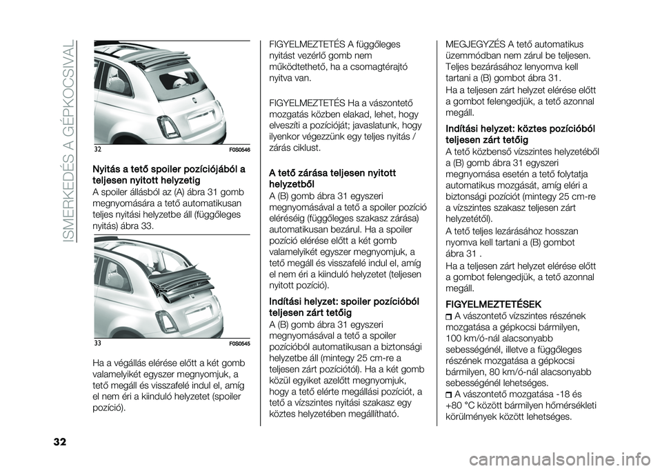 FIAT 500 2021  Kezelési és karbantartási útmutató (in Hungarian) ��=�F�;��2���P�E�F��(��*�E�:��3�K�F�=�?�(�9
�� ��
��F�1�F�N�H�G
�3����� � ����/ ��,�#���� �,�#��$�)��!�& ���!� �
����& ���� �����#�� �(��������

�( 