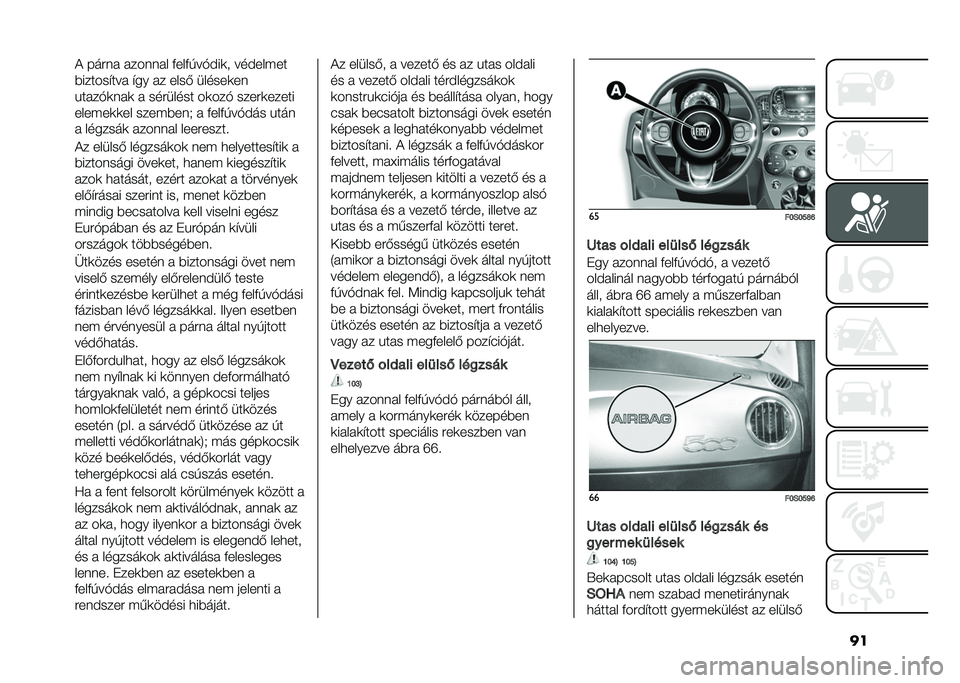 FIAT 500 2021  Kezelési és karbantartási útmutató (in Hungarian) ���( ����� ������� �%���%���$�!��	� ���!���"��
�#��������� ��� �� ���� ������	��
� ����$�	���	 � �������� ��	���$ �����	����