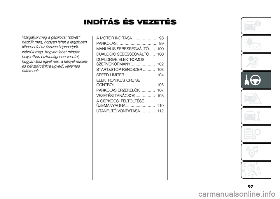 FIAT 500 2021  Kezelési és karbantartási útmutató (in Hungarian) ��

������� �� �
�������?�������� �	 �"�� � ����	���� �\�������>�.
������	 �"��� �
����� ���
�� � ������#�#��
�	��
�������� ��