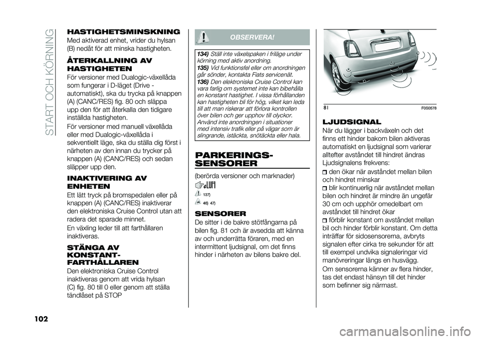 FIAT 500 2021  Drift- och underhållshandbok (in Swedish) ��!�%�1�)�%��*�?�;��:�C�)�+�"�+�4
��� ��
�
�������
����
�����
��� ���	������ �����	� ������ ��
 ������
�(�7�, �����	 ��� ��	�	 ������ �