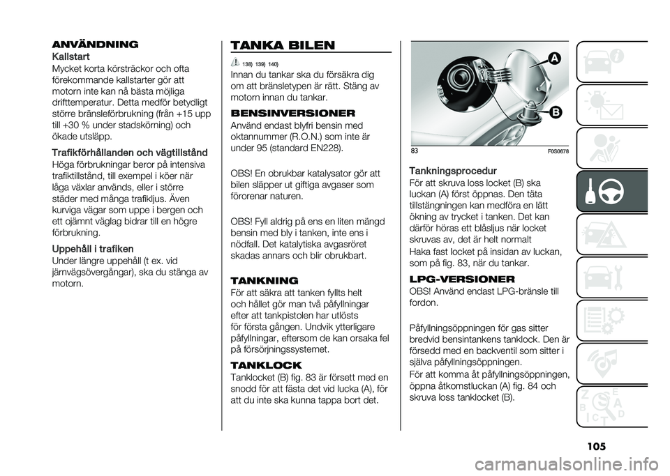 FIAT 500 2021  Drift- och underhållshandbok (in Swedish) ����
���	������
�, ������� �
���
���	 ����	� �����	���
��� ��
� ���	�
������������ ������	���	�� ��� ��	�	
���	��� ���	� ���