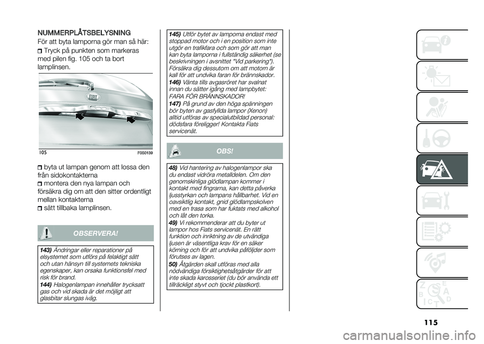 FIAT 500 2021  Drift- och underhållshandbok (in Swedish) ����*�5�/�/���.�#�1�+�
���#�I�
�*��*�-
��� ��	�	 ���	� �������� ��� ��� �� ����
�%���
� �� ��
���	�� ��� ��������
��� ����� ���� �<�
