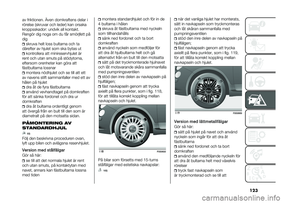 FIAT 500 2021  Drift- och underhållshandbok (in Swedish) ����� �����	������ �@��� ��������	��� ����� �
������� �(����
��� ��
� ������, ��� ������
������������� �
����� ��� �