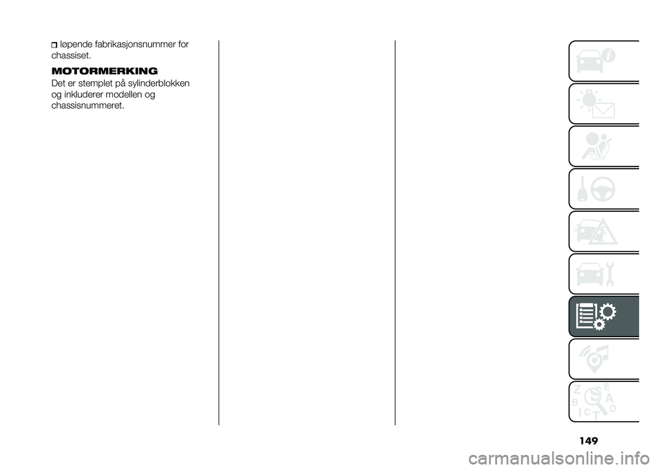 FIAT 500 2021  Drift- og vedlikeholdshåndbok (in Norwegian) ����	���
��
�
 �����������������
� ���
�#�������
��
���
��
���
����
��
� �
� ���
���	�
� �� ���	���
�
���	����
�
�� ����	��
�
��
�