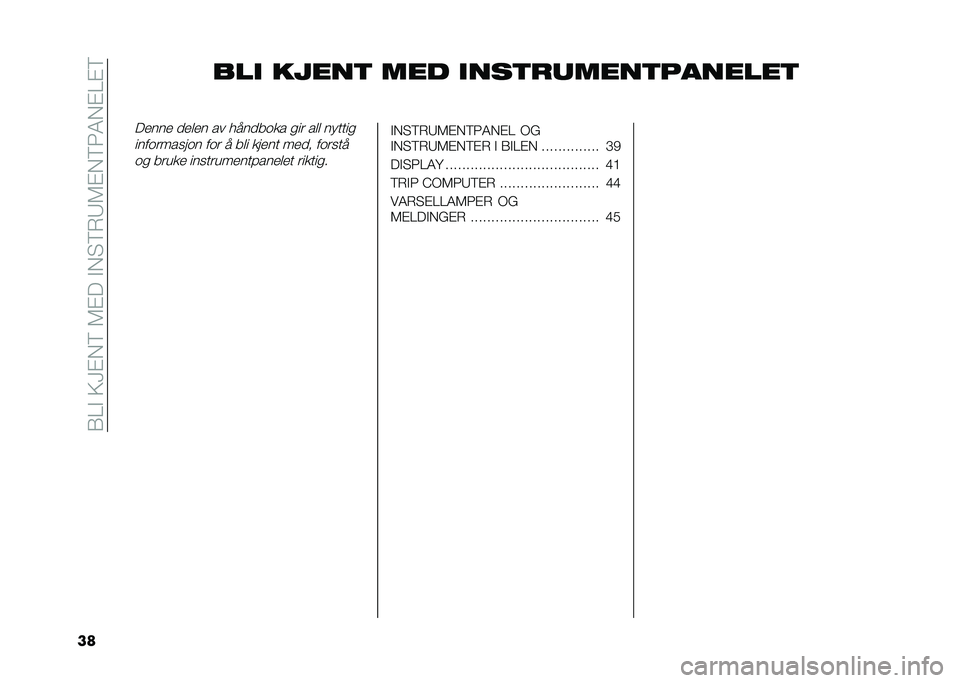 FIAT 500 2021  Drift- og vedlikeholdshåndbok (in Norwegian) ��.�/�!��5�<�"��6��7�"���!��4�6��9�7�"��6�0�8��"�/�"�6
�� ��� �����
 ��� ����
�
�	����
�������

��
���
 �
�
�	�
� �� ����
���� ��� ��	�	 ������