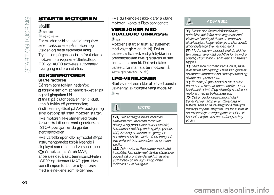 FIAT 500 2021  Drift- og vedlikeholdshåndbok (in Norwegian) ��4�6�8��6��(�1��5�<�?��!��1
�� ��
��
�
� ���
��
��
�;�=�;�> �;�=�=�>
�?�9�> �?�D�> �?�E�> �?�C�>
��� �
� ������
� ���	�
�� ����	 �
� ��
���	�
��

��
��
�� �