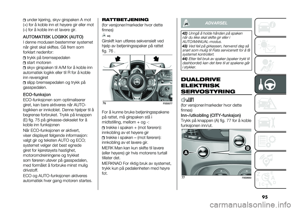 FIAT 500 2021  Drift- og vedlikeholdshåndbok (in Norwegian) �����
�
� �������� ���� ��������
� �8 ���
�&�P�) ��� � ����	�
 ��� �
� ����
��
 ��� �
�	�	�
� ���
�& � �) ��� � ����	�
 ��� �
� �	���
�