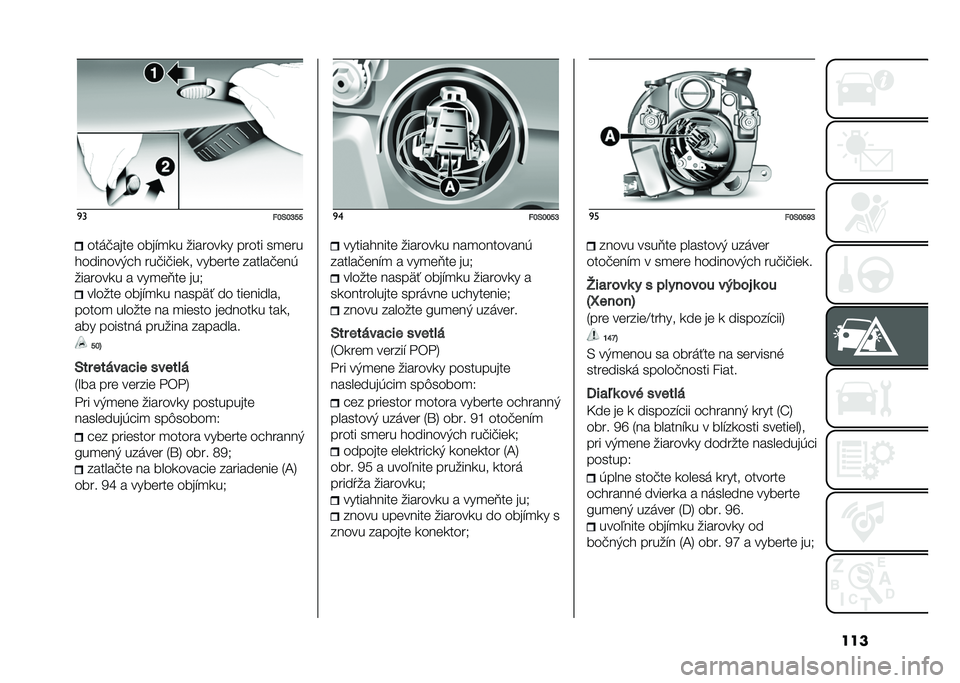 FIAT 500 2021  Návod na použitie a údržbu (in Slovak) ����
�
�"�I�*�I�P�Q�Q����!����	 ����"�
�� �������� ����� ��
�	��
��������)�� ���!��!��	�� ����	���	 ������!�	��(
�������� � ���
�	�<