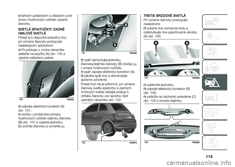FIAT 500 2021  Návod na použitie a údržbu (in Slovak) ����.����)�
 ������!�	��"�
 � ����!���"�
 �����
��
�	�� ��������)�� ���!��!��	� ����	���	
���������
�*��4�2�5�B �*�
�/�.�2��Z�3 �E�H ��.�7��D
