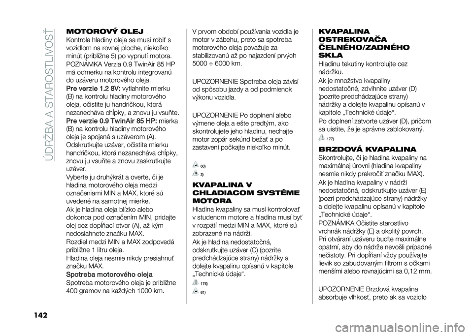 FIAT 500 2021  Návod na použitie a údržbu (in Slovak) ��Q�?�2�]�\�C��C��-��C�2��-��=�L�,��-�l
��� ��	��	��	�� �	���
�D������� ������� ���	�� �� �
���" ����� �
��������
 �� �����	� ������	�