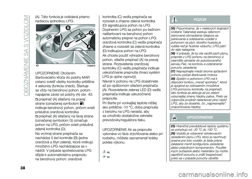 FIAT 500 2021  Návod na použitie a údržbu (in Slovak) ���\��I�3�J�B�8�3�L�8��-�C��-��,��I�L�?�=��B
�� �1�C�4� ���� �#������ ��	 �������� �����
�
��������� ��	������� �=� ��
��
�"�I�*�I�J�T�P
�A� ��