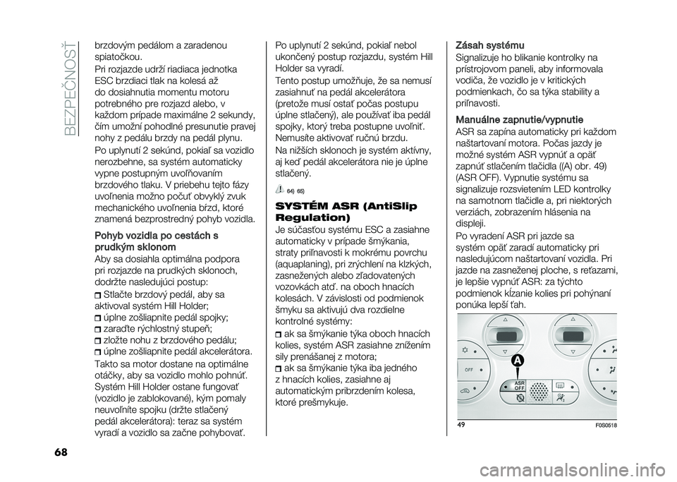 FIAT 500 2021  Návod na použitie a údržbu (in Slovak) ��\�8�I� �8�K�3��-�l
�	� �������)�
 ��	�����
 � ������	���
�������!����
� �� ��������	 �����" �������� ��	������
�8�-�S �������� �
