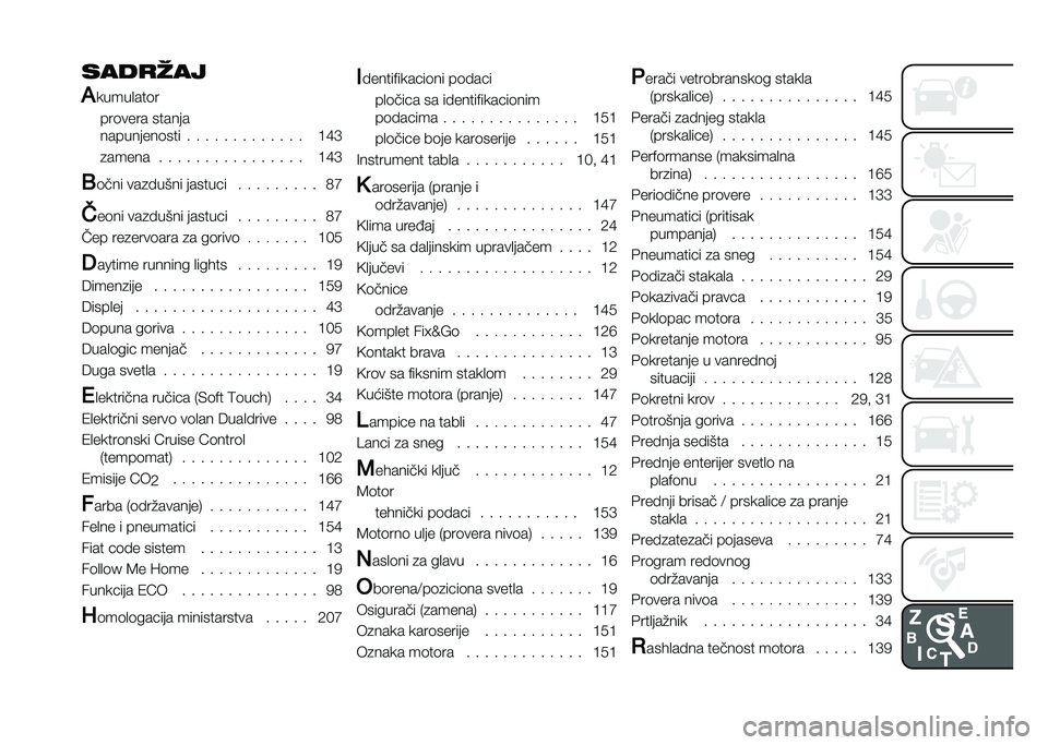 FIAT 500 2021  Knjižica za upotrebu i održavanje (in Serbian) ����
���
�
�����
���	�
���	���� ������
���������	��� � � � � � � � � � � � � � �@�D�B
�
����� � � � � � � � � � � � � � � � � �@�