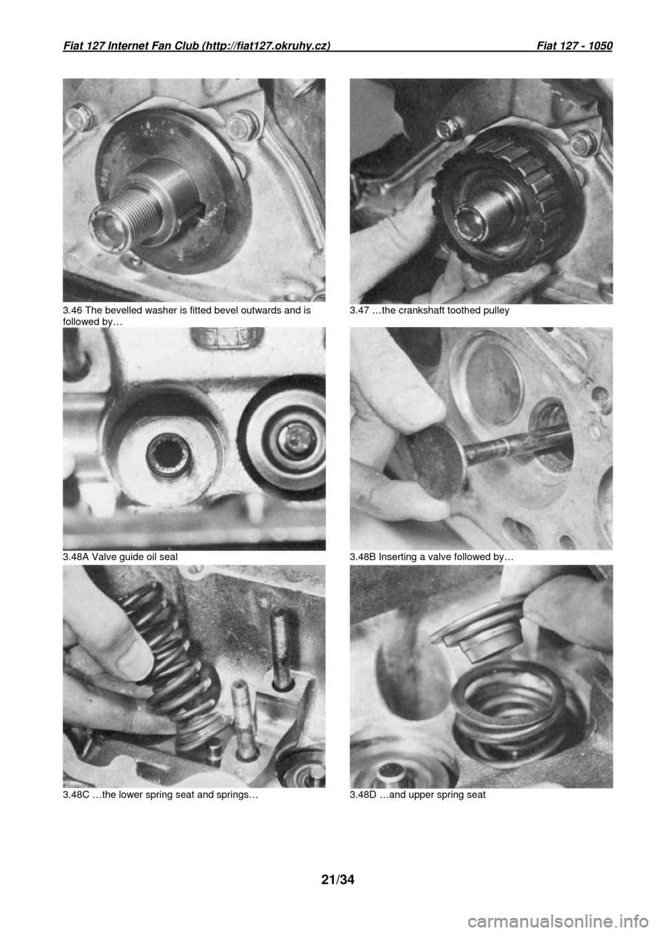 FIAT 127 1982 3.G Owners Manual Fiat 127 Internet Fan Club (http://fiat127.okruhy.cz) Fiat 127 - 1050
21/34
3.46 The bevelled washer is fitted bevel outwards a FIAT 127 1982 3.G Owners Manual Fiat 127 Internet Fan Club (http://fiat127.okruhy.cz) Fiat 127 - 1050
21/34
3.46 The bevelled washer is fitted bevel outwards a