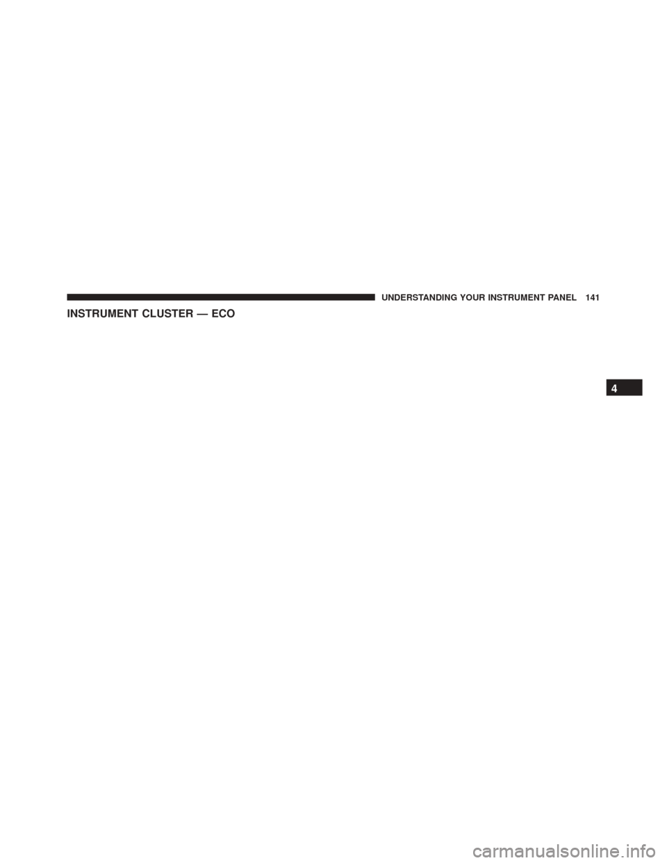 FIAT 500C 2015 2.G Owners Manual INSTRUMENT CLUSTER — ECO
4
UNDERSTANDING YOUR INSTRUMENT PANEL 141 