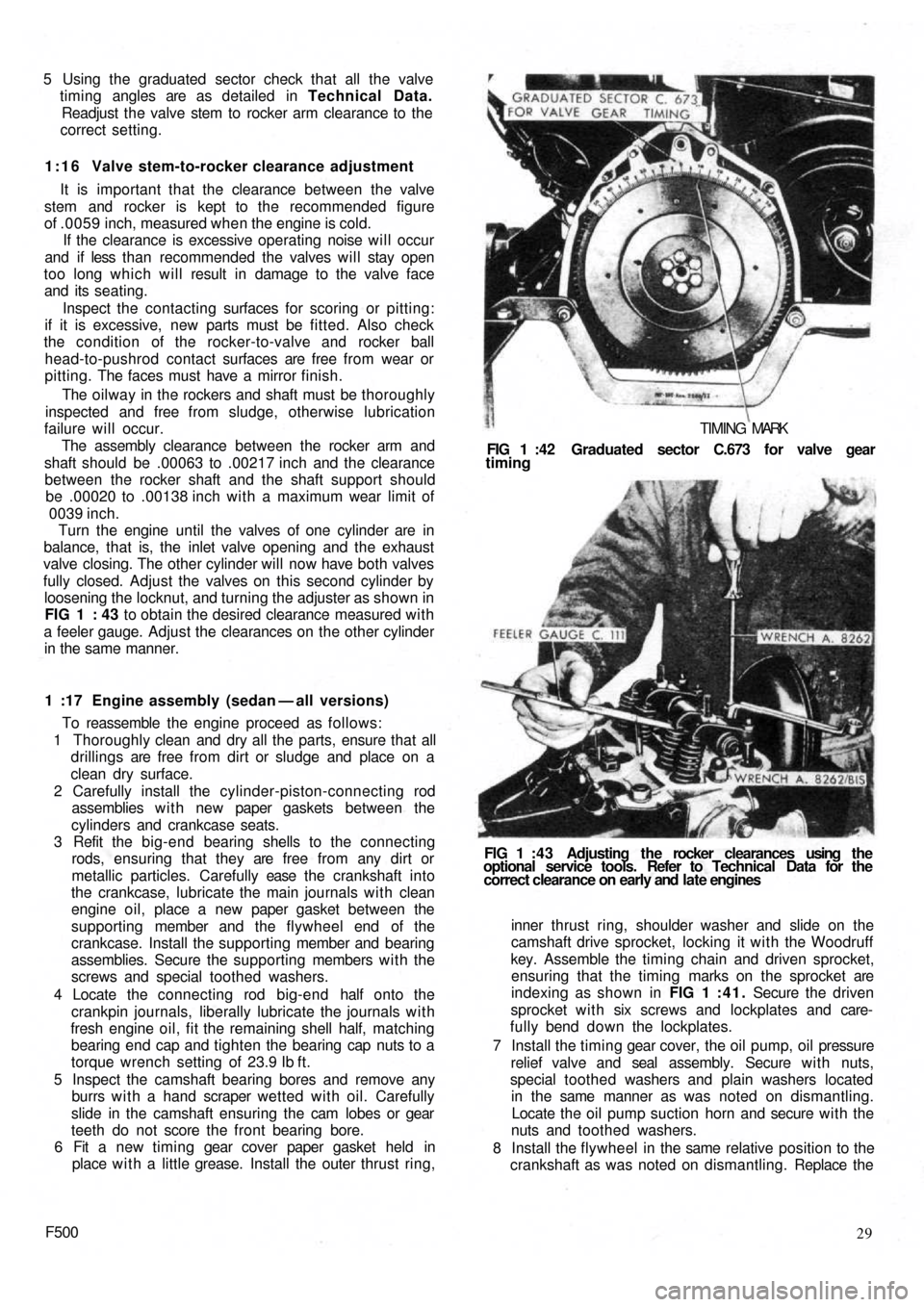 FIAT 500 1960 1.G Workshop Manual 5  Using the graduated sector check that all the valve
timing angles are as detailed in Technical  Data.
Readjust the valve stem to rocker arm clearance to  the
correct setting.
1:16 Valve stem-to-roc