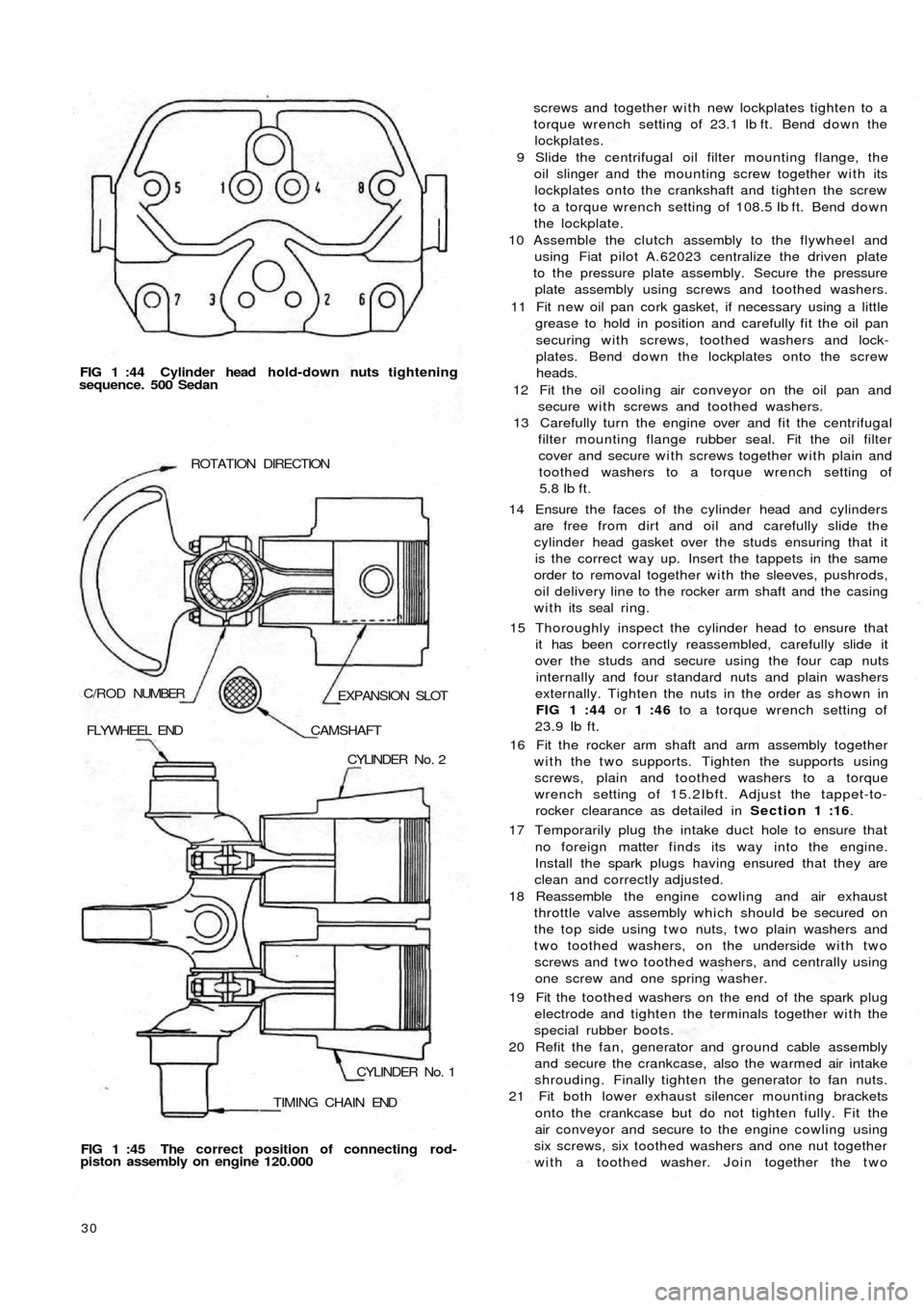 FIAT 500 1967 1.G Workshop Manual FIG 1 :44  Cylinder head h o ld-down nuts tightening
sequence. 500 Sedan
TIMING  CHAIN  ENDCYLINDER  No.  1 CYLINDER  No.  2 FLYWHEEL  END
CAMSHAFT
EXPANSION  SLOT C/ROD NUMBERROTATION  DIRECTION
FIG 