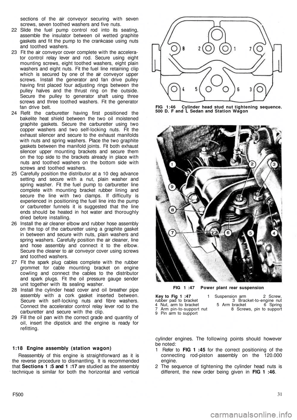 FIAT 500 1968 1.G Workshop Manual sections of the air conveyor securing  with seven
screws, seven toothed washers and five nuts.
22 Slide the fuel  pump control rod into its seating,
assemble the insulator between oil wetted graphite
