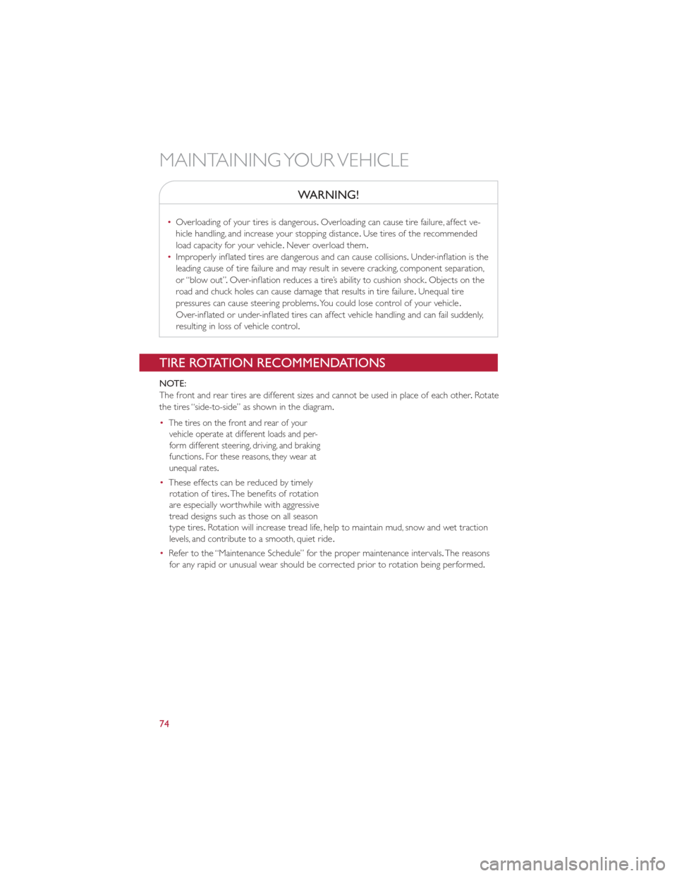 FIAT 500E 2013 2.G Manual PDF WARNING!
•Overloading of your tires is dangerous. Overloading can cause tire failure, affect ve-
hicle handling, and increase your stopping distance .Use tires of the recommended
load capacity for y FIAT 500E 2013 2.G Manual PDF WARNING!
•Overloading of your tires is dangerous. Overloading can cause tire failure, affect ve-
hicle handling, and increase your stopping distance .Use tires of the recommended
load capacity for y