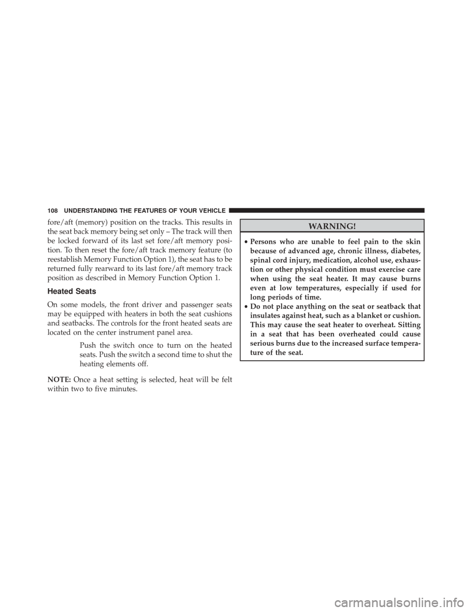 FIAT 500E 2016 2.G Owners Manual fore/aft (memory) position on the tracks. This results in
the seat back memory being set only – The track will then
be locked forward of its last set fore/aft memory posi-
tion. To then reset the fo FIAT 500E 2016 2.G Owners Manual fore/aft (memory) position on the tracks. This results in
the seat back memory being set only – The track will then
be locked forward of its last set fore/aft memory posi-
tion. To then reset the fo