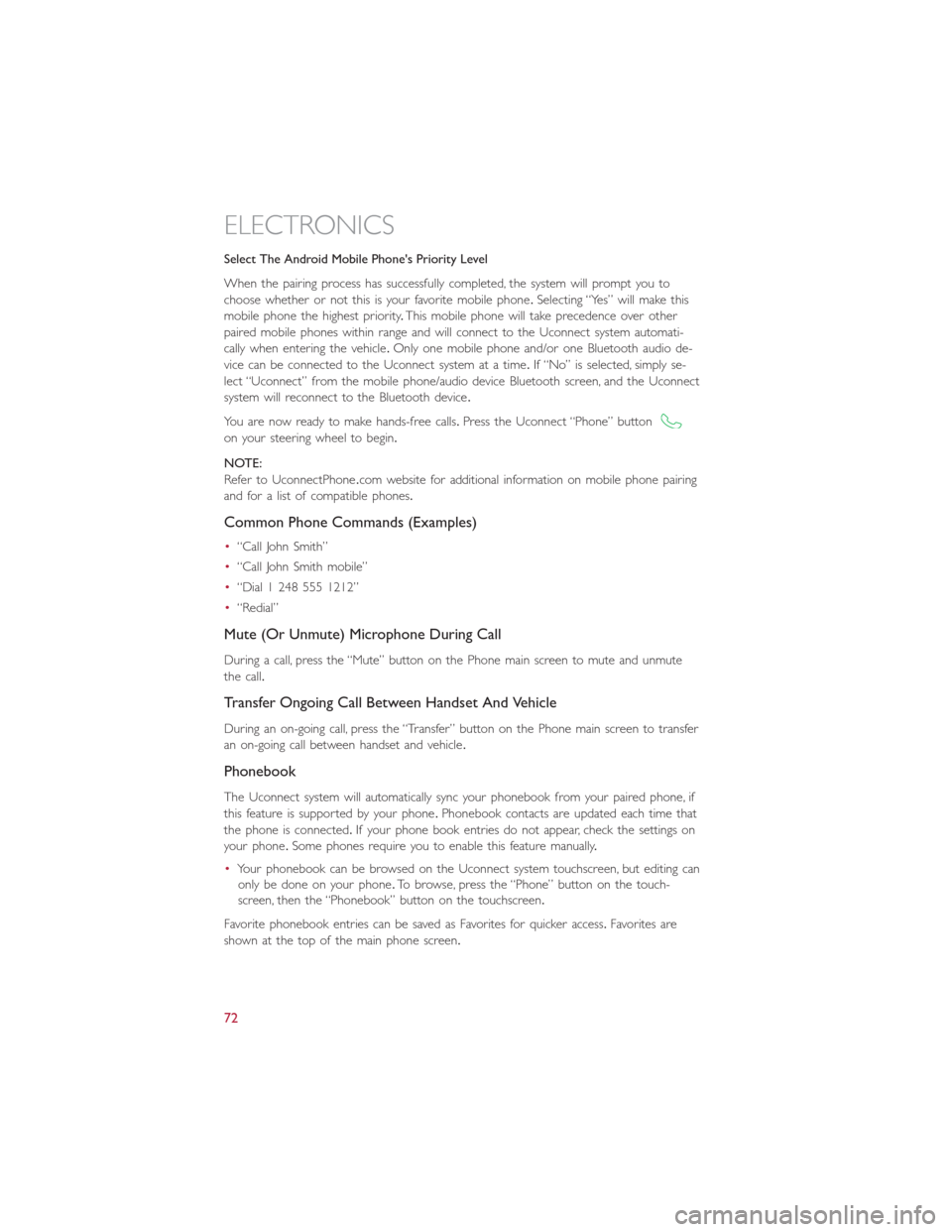 FIAT 500E 2016 2.G Manual PDF Select The Android Mobile Phones Priority Level
When the pairing process has successfully completed, the system will prompt you to
choose whether or not this is your favorite mobile phone.Selecting FIAT 500E 2016 2.G Manual PDF Select The Android Mobile Phones Priority Level
When the pairing process has successfully completed, the system will prompt you to
choose whether or not this is your favorite mobile phone.Selecting