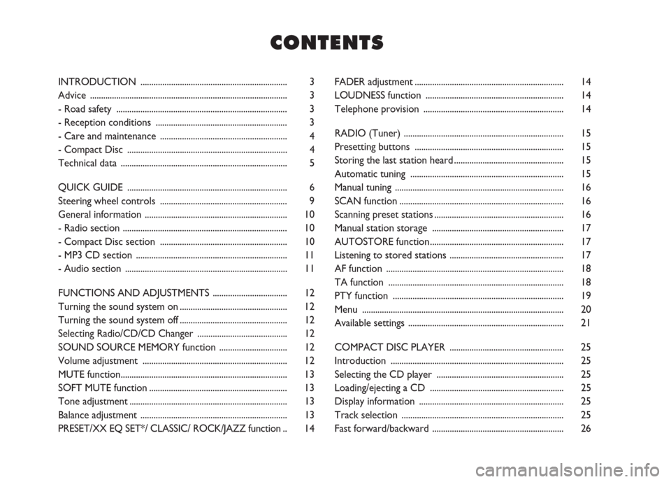 FIAT BRAVO 2007 2.G Radio CD MP3 Manual FADER adjustment .................................................................... 14
LOUDNESS function  ............................................................... 14
Telephone provision  ....