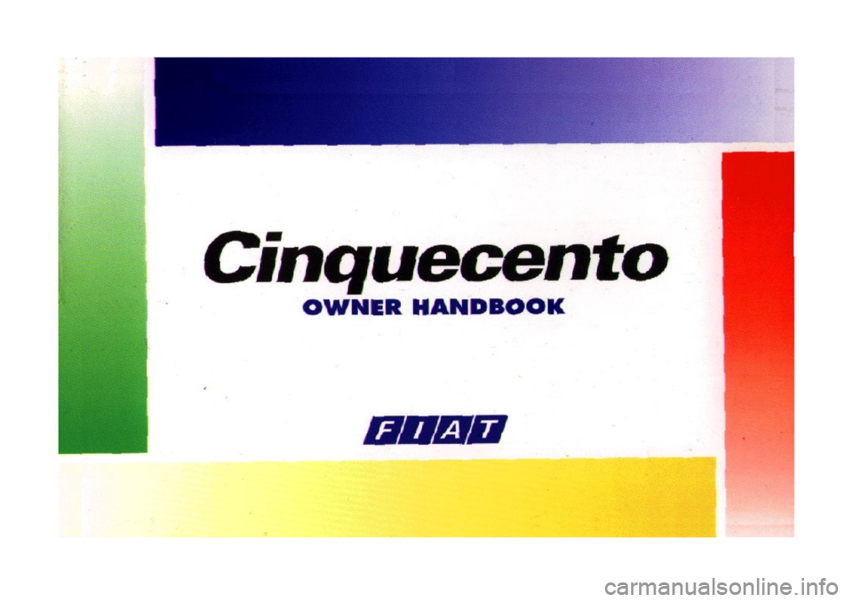FIAT CINQUECENTO 1995 1.G Owners Manual FIAT CINQUECENTO 1995 1.G Owners Manual