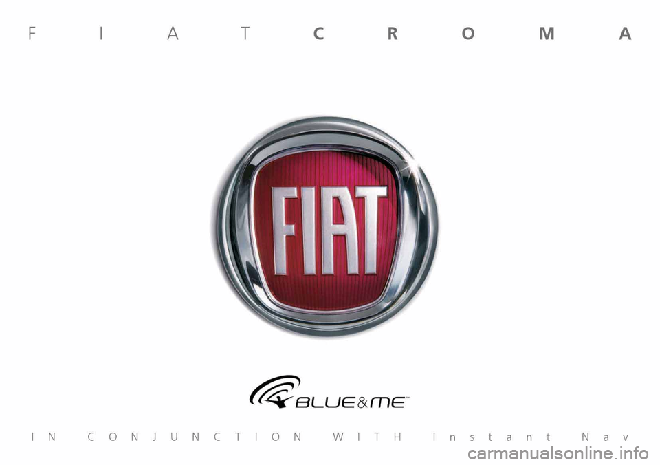 FIAT CROMA 2009 2.G Blue And Me Instant Navigation Manual FIAT CROMA 2009 2.G Blue And Me Instant Navigation Manual